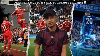 New Premier League 24/25 : Ku Siram Selasihh !!
