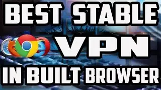 How to Use Best Stable VPN for Free