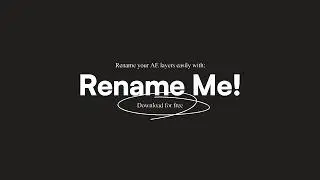 Rename Me! - Free After Effects Script for Rename Layers