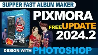 Pixmora Update 24.2| Pixmora album free download and update active users | automatic album Software.