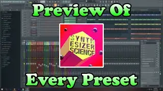 'Synthesiser Science' [Flex Plugin] - Every Preset Preview - Listen Before You Buy! (Fl Studio)