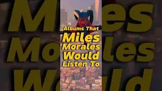 Albums That Miles Morales Would Listen To! #music #spiderman #hiphop #rap #kanyewest #theweeknd