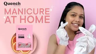 Manicure At Home | Quench Botanics