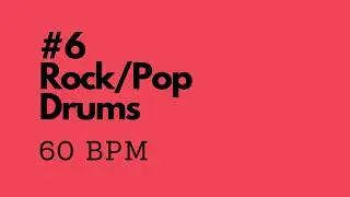 Rock/Pop Drum Backing Track #6 - 60 bpm