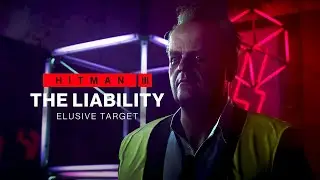HITMAN 3 - The Liability Elusive Target (Mission Briefing)