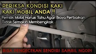 Periksa kondisi kaki kaki mobil pemilik mobil wajib tahu jangan tunggu hancur baru ganti | DFR Auto