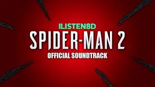 Marvel's Spider-Man 2 - Official Soundtrack | 8D AUDIO