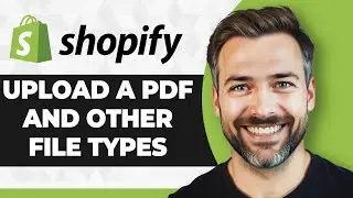 How to Upload a PDF and Other File Types in Shopify (2026 Guide)
