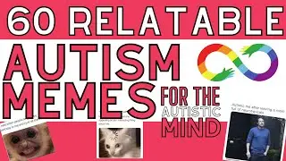 60 Relatable Autism Memes - Autism Memes Pt 5