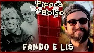Fando e Lis, por João Suriz #PipocaDeBolso 14