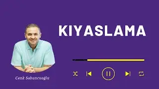 Kıyaslama | Cenk Sabuncuoğlu