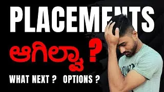 Campus placement ಆಗ್ಲಿಲ್ಲ ಅಂದ್ರೆ ಮುಂದೆ ಏನ್ ಮಾಡ್ಬೋದು ? Tier 2/3 College Students ನೋಡಲೇಬೇಕು | Kannada