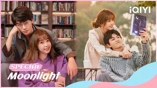 🎁SPECIAL: A famous writer falls in love with a young editor💗 | Moonlight | iQIYI Romance