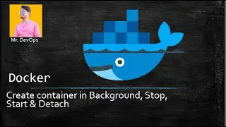2. Run Docker container in background | STOP | START | DETACHED Mode