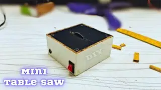 DIY Mini Table Saw || Using 130 DC Motor