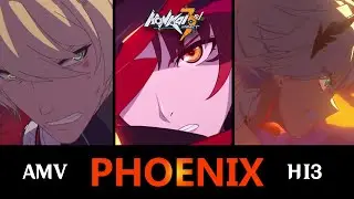 【AMV】Honkai Impact 3rd - Phoenix
