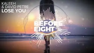 Kaleeh & David Petre - Lose You