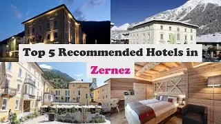 Top 5 Recommended Hotels In Zernez | Best Hotels In Zernez