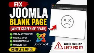 Fix Joomla Blank Page (White Screen of Death) – Step-by-Step Guide 