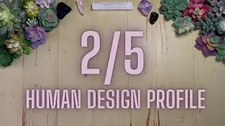 2/5 Human Design Profile Tarot Reading