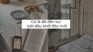 #62 Lúc nào là phù hợp để có một khởi đầu mới?
