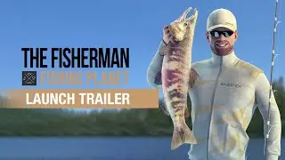 The Fisherman - Fishing Planet Launch Trailer