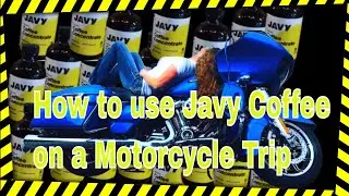 Javy Concentrate/How to use Javy on a Motorcycle Trip 