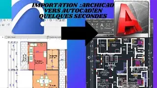 GAGNEZ DU TEMPS : IMPORTER FACILEMENT VOS PLANS DE ARCHICAD VERS AUTOCAD
