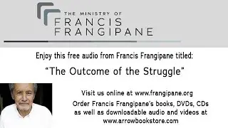 The Outcome of the Struggle - Francis Frangipane