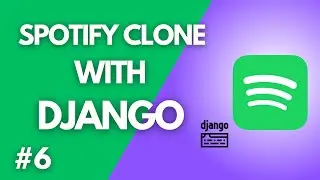 Create And View Playlists - Django Spotify MP3 Player Clone #6