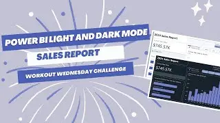 Workout Wednesday Challenge: Light and Dark Mode Report | Power BI