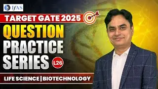 Question Practice Series | Life Science | Biotechnology| GATE 2025 | Lec - 27