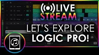 🔴 Let's Explore Logic Pro for iPad Live