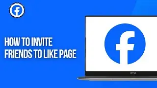 How To Invite Friends To Like Page On Facebook (2025)