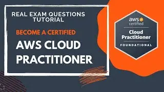 AWS Cloud Practitioner Real Exam Questions | Tutorial | Get AWS Certified