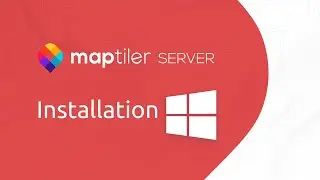 [Windows] MapTiler Server Installation Tutorial