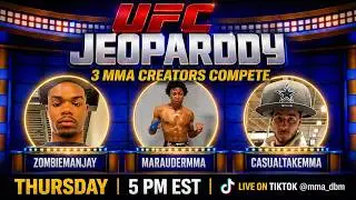 HILARIOUS MMA CREATOR UFC JEOPARDY WITH ZOMBIEMANJAY, MARAUDERMMA, AND CASUALTAKEMMA