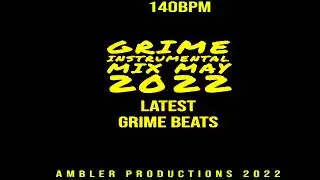 Grime Instrumental Mix May 2022