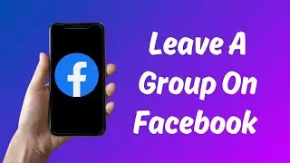 How to Leave A Group on Facebook
