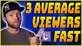How To Get An Average of 3 Viewers On Twitch Fast