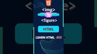 image tag VS figure tag in HTML | Learn HTML #09 | HTML Tutorials | HTML for beginners | HTML 5