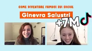 GINEVRA SALUSTRI racconta come DIVENTARE VIRALI su TIKTOK