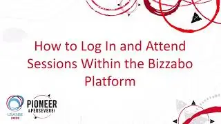 USASBE 2022: Attending Sessions via the Bizzabo Platform