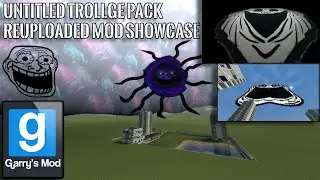 (Gmod) Untitled Trollge Pack Reloaded Mod Showcase