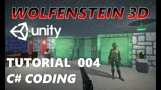 How To Make An FPS WOLFENSTEIN 3D Game Unity Tutorial 004 - C# CODING