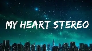 Gym Class Heroes - My Heart Stereo (Stereo Hearts) (Lyrics) ft. Adam Levine |15min