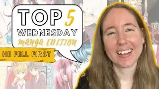 He Fell First | Top 5 Wednesday Manga Edition
