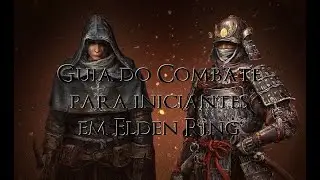 Guia de Combate para iniciantes em Elden Ring