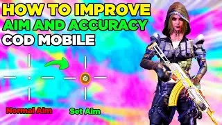 HOW TO IMPROVE AIM AND ACCURACY IN COD MOBILE | HOW TO IMPROVE AIM IN CODM | HOW TO IMPROVE ACCURACY