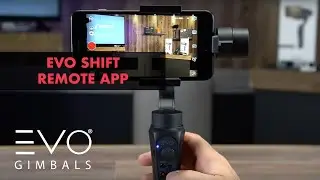 Using The Remote App | EVO SHIFT Camera Stabilizer for Smartphones